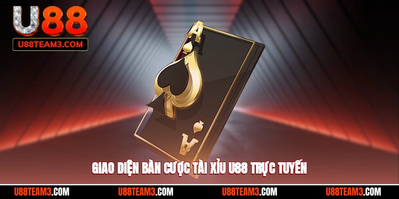 Giao diện bàn cược tài xỉu U88 trực tuyến